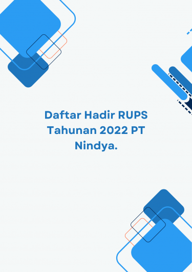 Daftar Hadir RUPS Tahunan 2022 PT Nindya.